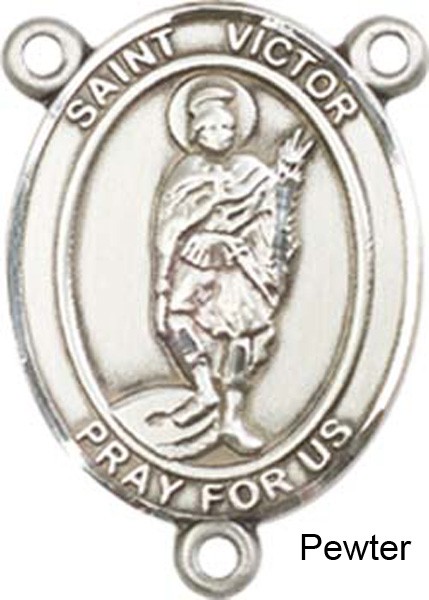 St. Victor of Marseilles Rosary Centerpiece Sterling Silver or Pewter - Pewter