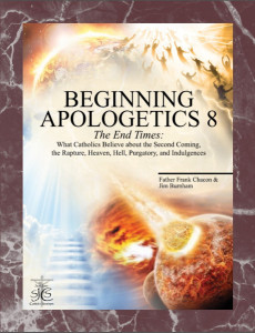 Beginning Apologetics 8 The End Times [SJCSBA8]