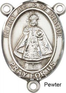 Infant of Prague Rosary Centerpiece Sterling Silver or Pewter [BLCR0309]