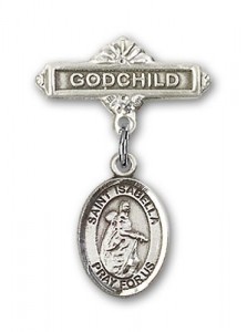 Pin Badge with St. Isabella of Portugal Charm and Godchild Badge Pin [BLBP1629]