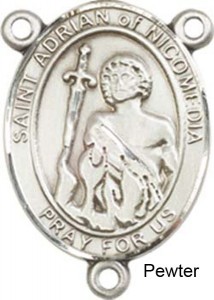 St. Adrian of Nicomedia Rosary Centerpiece Sterling Silver or Pewter [BLCR0451]