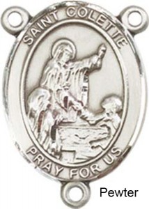 St. Colette Rosary Centerpiece Sterling Silver or Pewter [BLCR0366]
