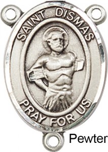 St. Dismas Rosary Centerpiece Sterling Silver or Pewter [BLCR0465]
