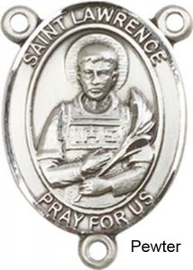 St. Lawrence Rosary Centerpiece Sterling Silver or Pewter [BLCR0232]