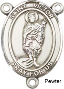 St. Victor of Marseilles Rosary Centerpiece Sterling Silver or Pewter [BLCR0324]